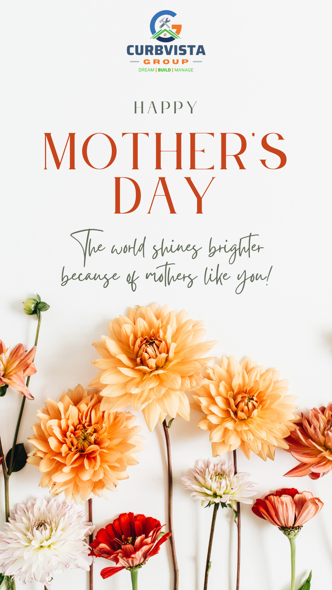 Happy Mother’s Day from Curbvista Group Ltd– A Mother’s Love Builds More Than Homes.